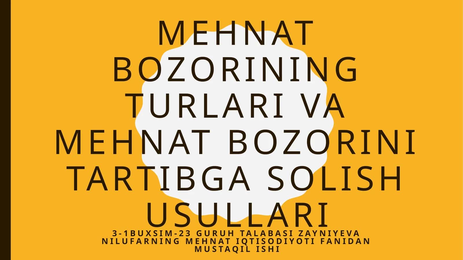 Mehnat bozorining turlari va mehnat bozorini tartibga solish usullari