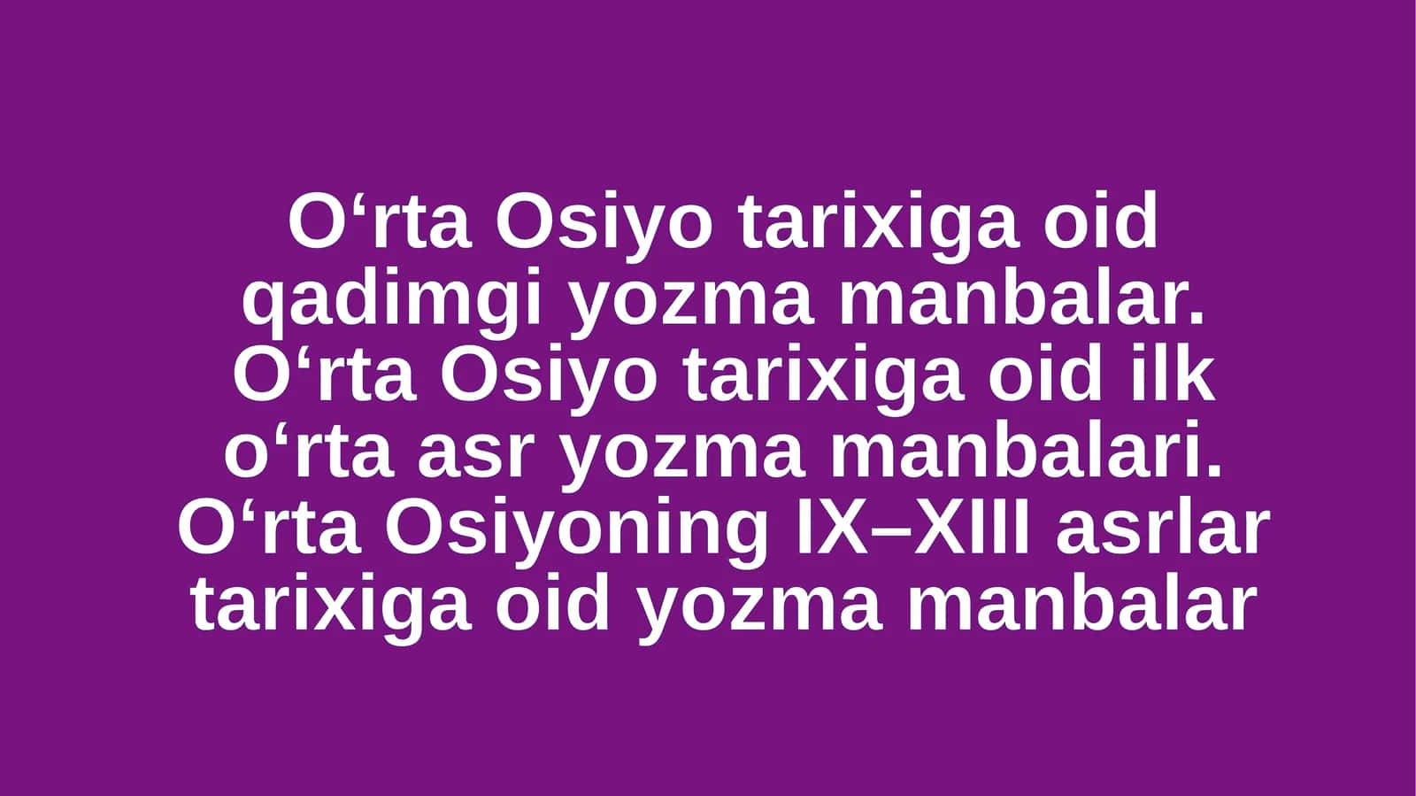 O‘rta Osiyo tarixiga oid qadimgi yozma manbalar