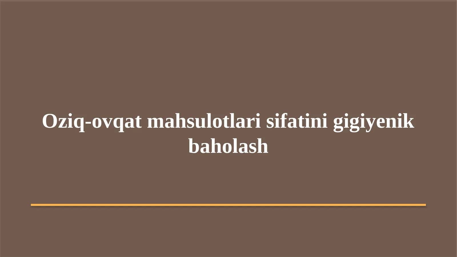 Oziq-ovqat mahsulotlari sifatini gigiyenik baholash