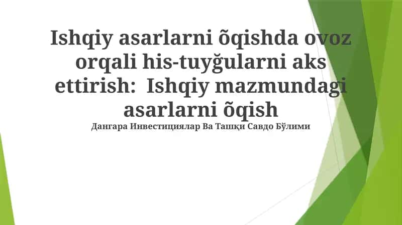 Ishqiy asarlarni õqishda ovoz orqali his-tuyğularni aks ettirish