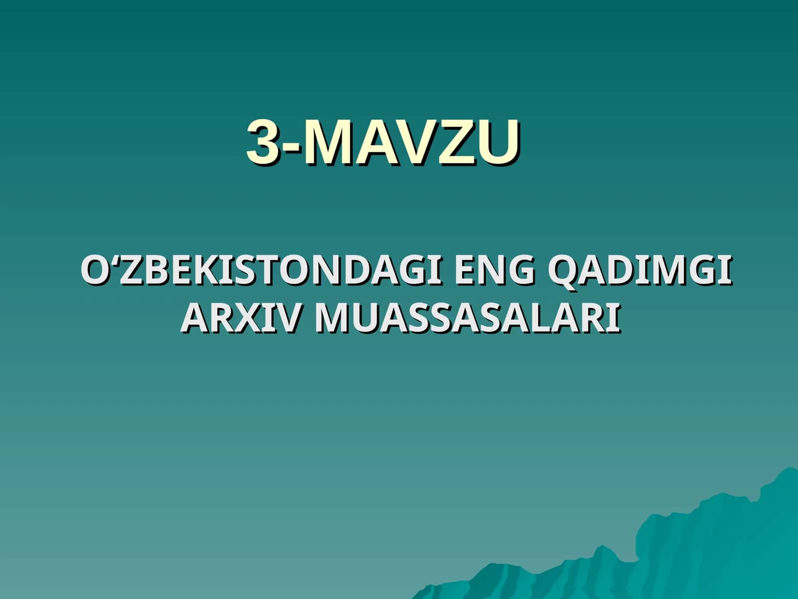 O‘ZBEKISTONDAGI ENG QADIMGI ARXIV MUASSASALARI