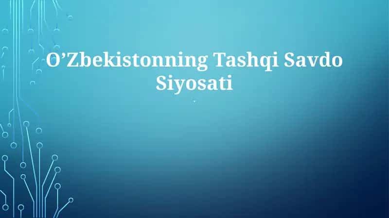 Oʻzbekistonning Tashqi Savdo Siyosati