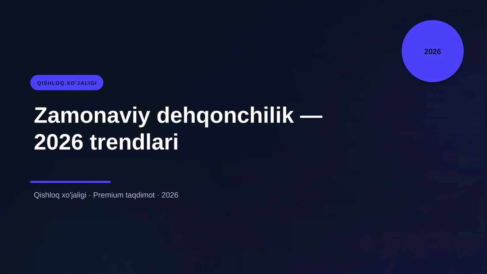 Zamonaviy dehqonchilik — 2026 trendlari