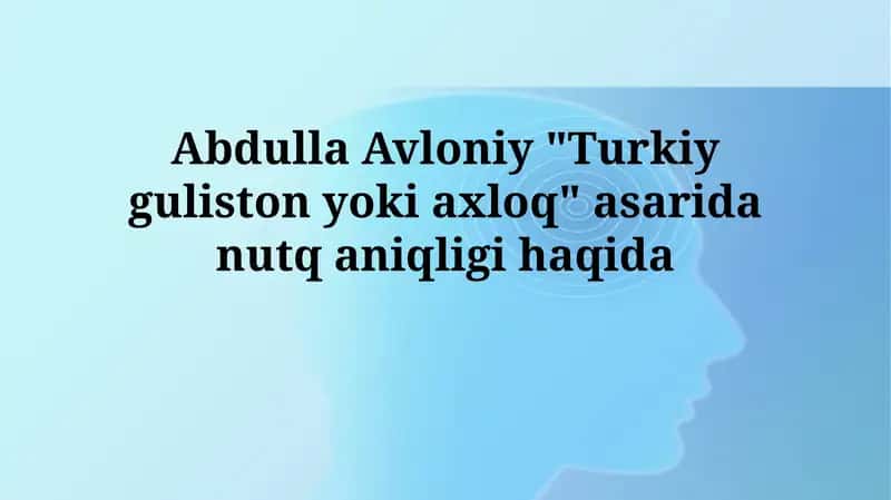 Abdulla Avloniy "Turkiy guliston yoki axloq" asari