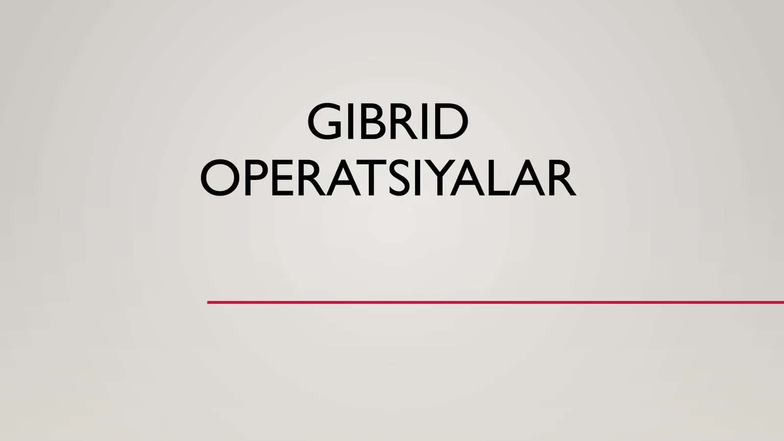 Gibrid Operatsiyalar