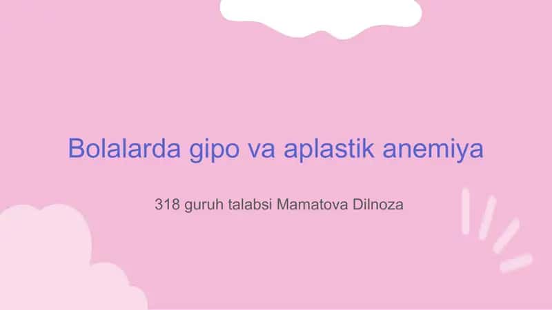 Bolalarda Gipo va Aplastik Anemiya