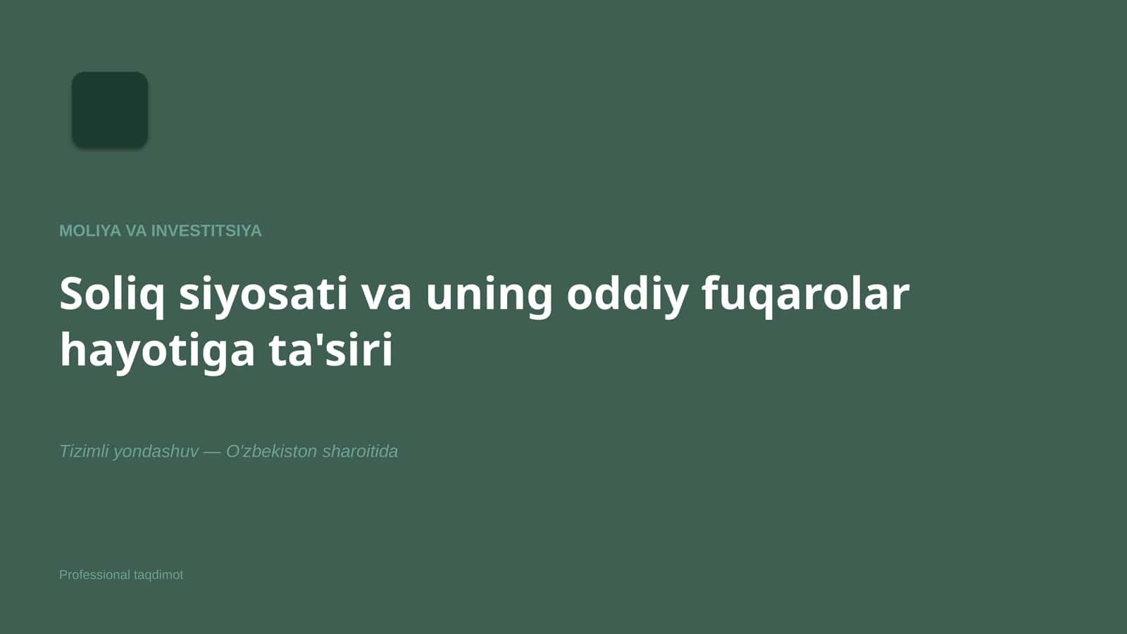 Soliq siyosati va uning oddiy fuqarolar hayotiga ta'siri