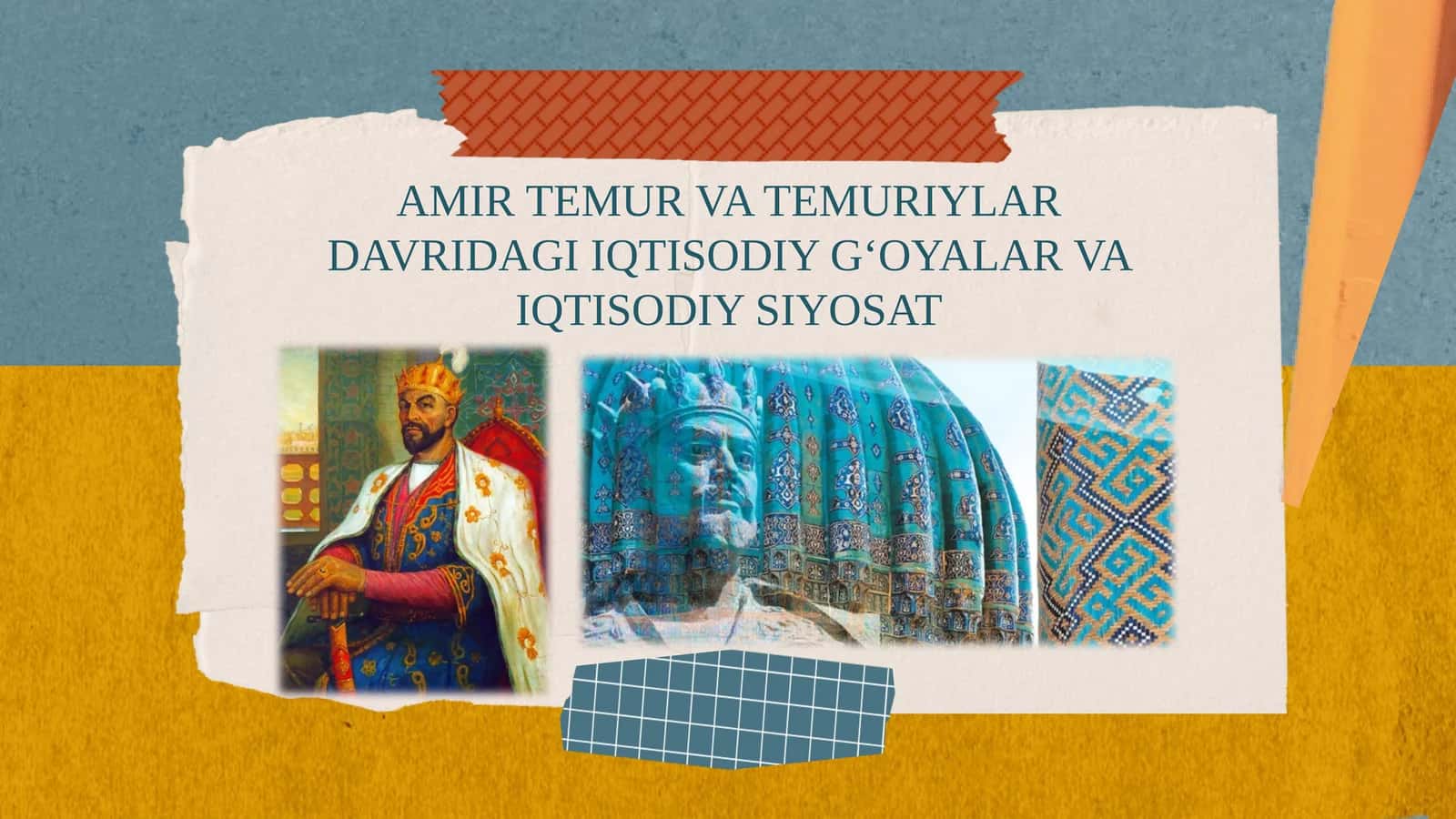 AMIR TEMUR VA TEMURIYLAR DAVRIDAGI IQTISODIY G‘OYALAR VA IQTISODIY SIYOSAT