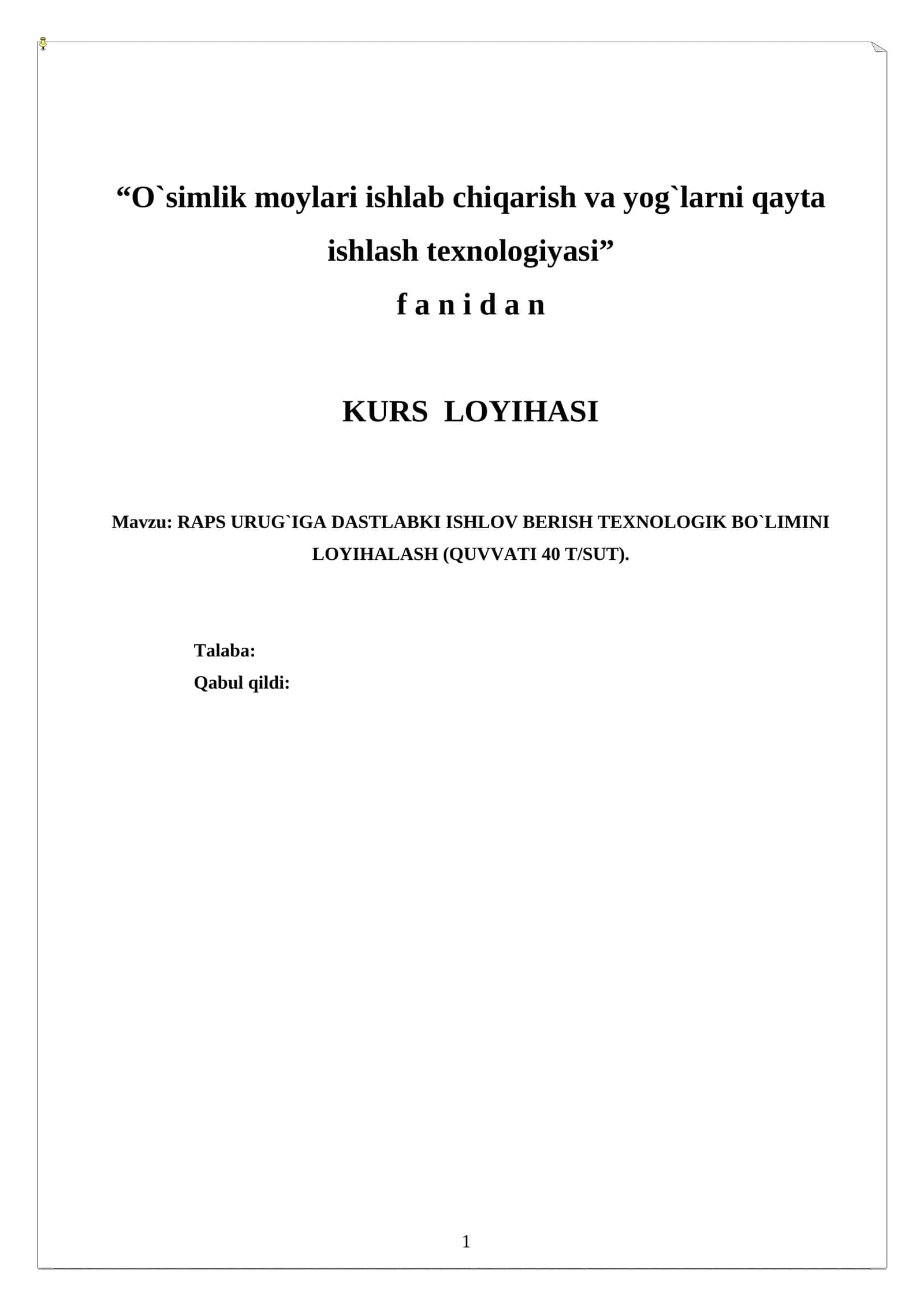 “O`simlik moylari ishlab chiqarish va yog`larni qayta ishlash texnologiyasi” f a n i d a n KURS LOYIHASI