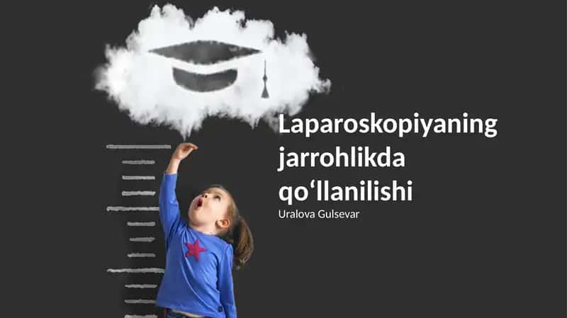 Laparoskopiyaning jarrohlikda qoʻllanilishi