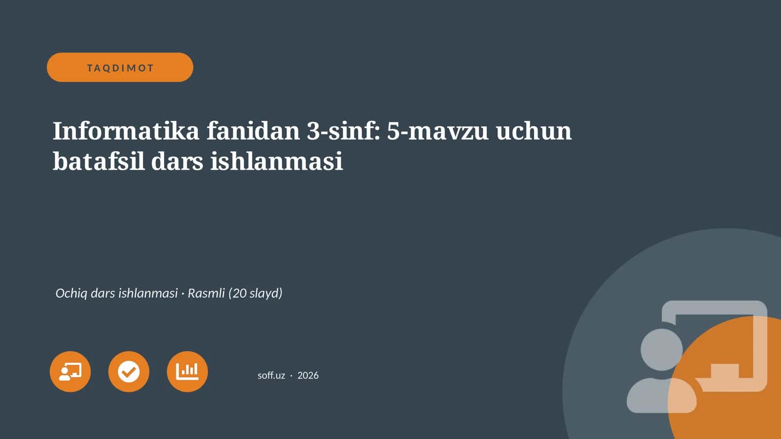 Informatika fanidan 3-sinf: 5-mavzu uchun batafsil dars ishlanmasi