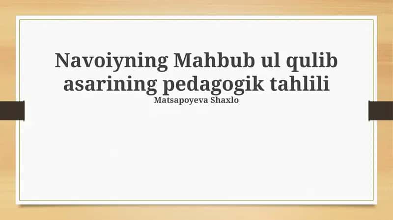 Navoiyning Mahbub ul qulib asarining pedagogik tahlili