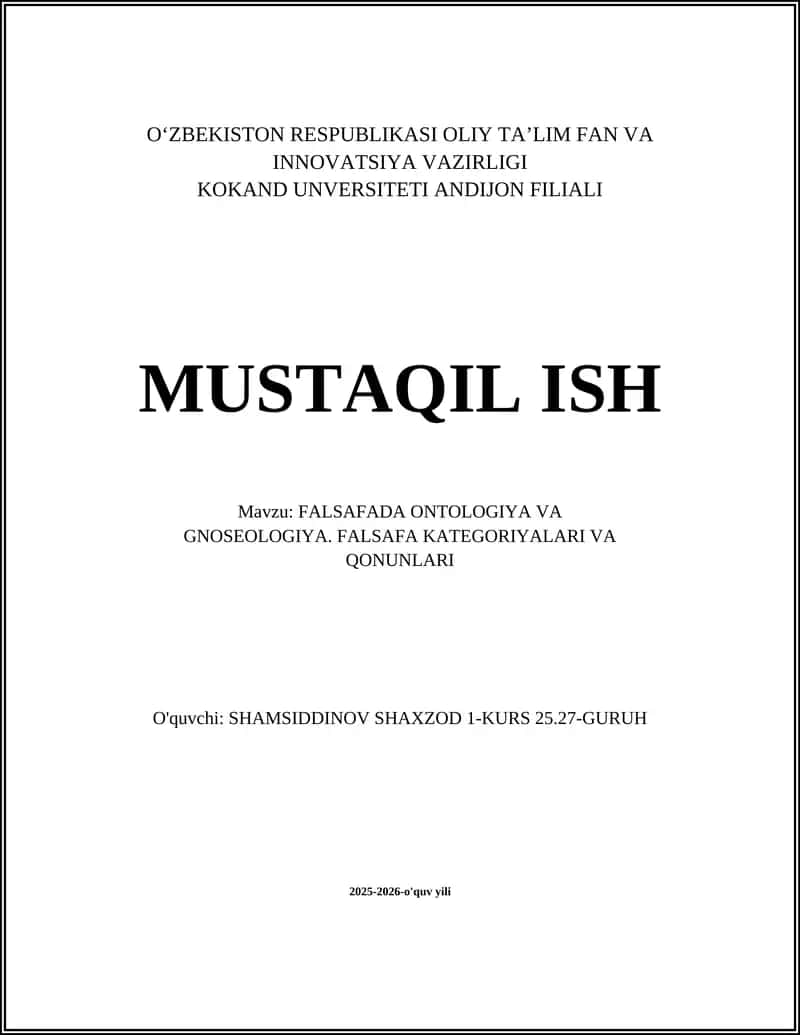 FALSAFADA ONTOLOGIYA VA GNOSEOLOGIYA. FALSAFA KATEGORIYALARI VA QONUNLARI