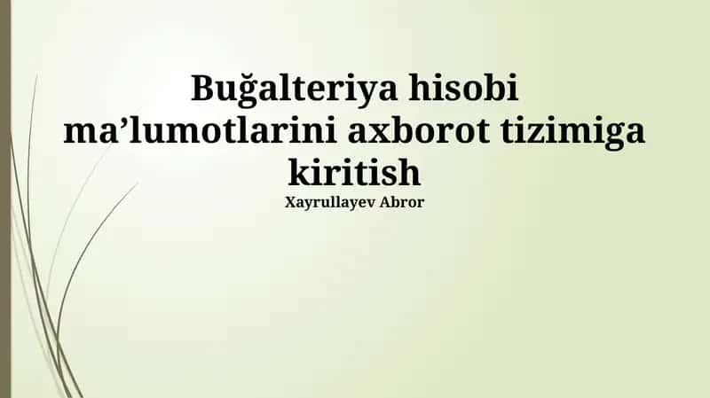Buğalteriya hisobi maʼlumotlarini axborot tizimiga kiritish