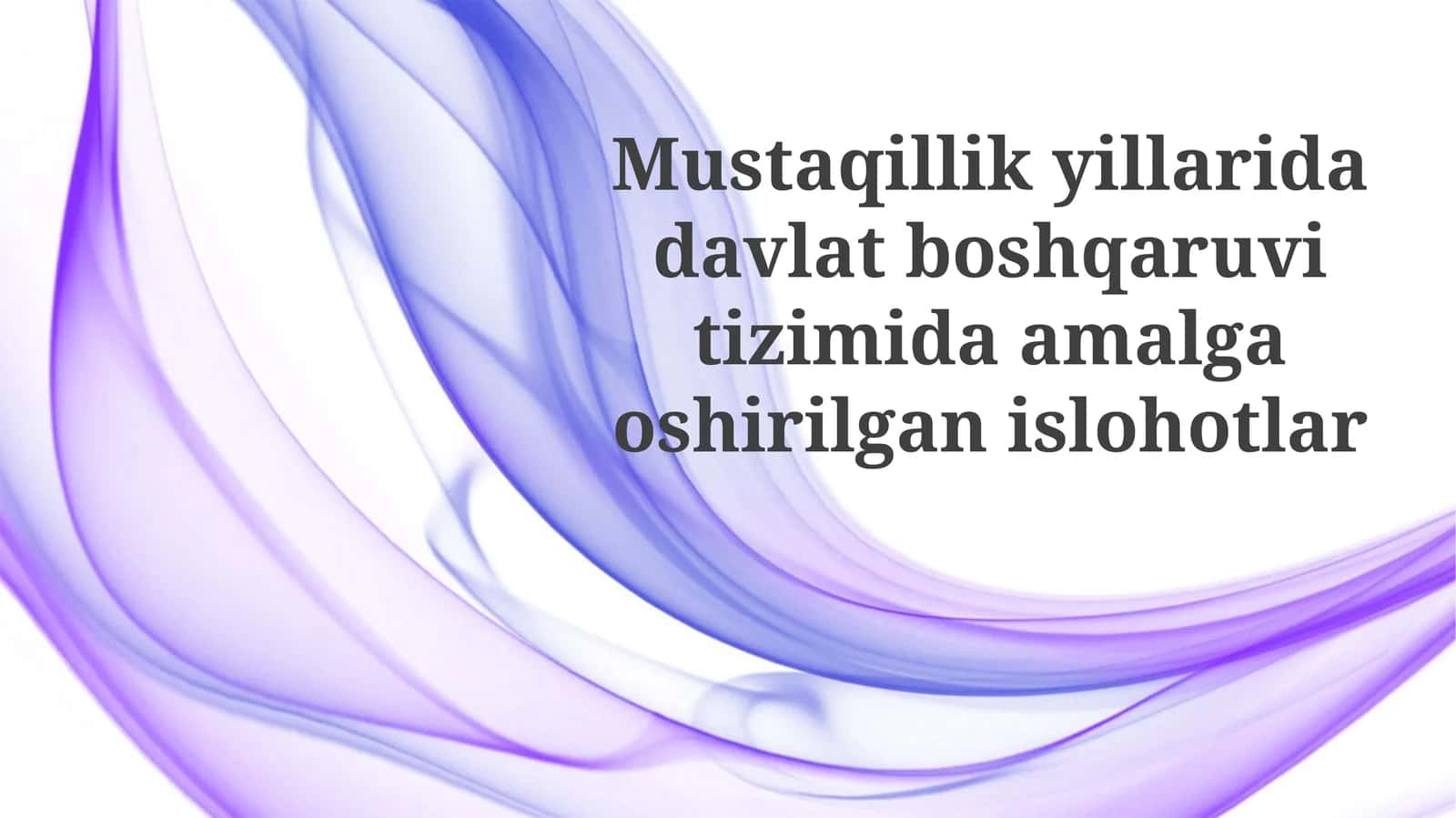 Mustaqillik Yillarida Davlat Boshqaruvi Islohotlarining Asosiy Yo'nalishlari