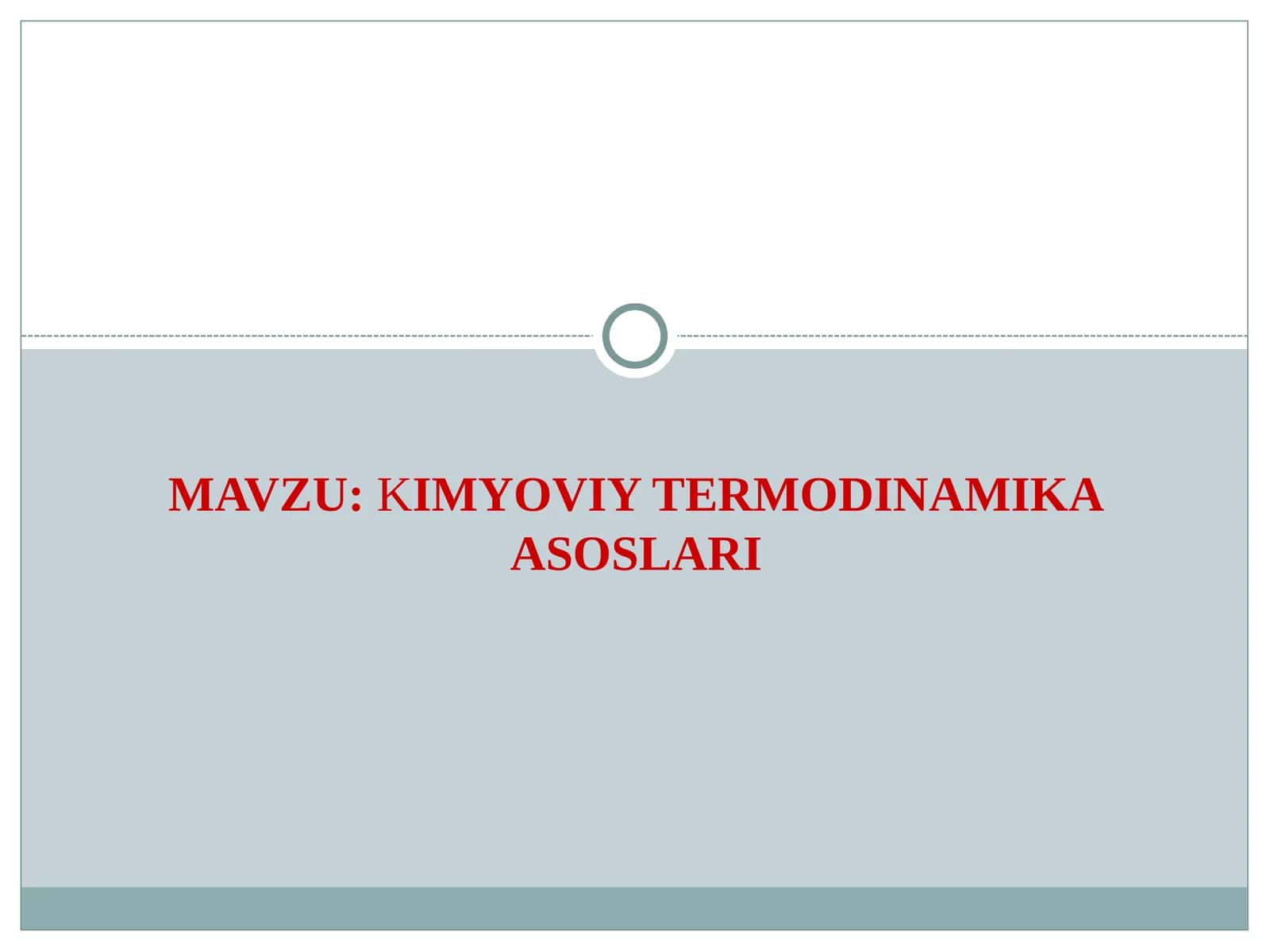 KIMYOVIY TERMODINAMIKA ASOSLARI
