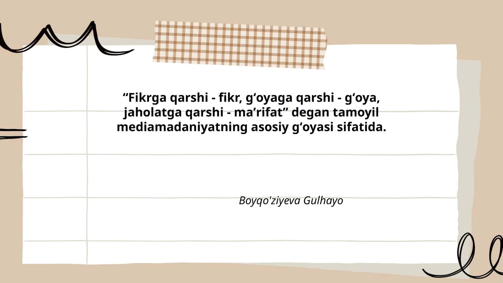 Fikrga qarshi - fikr, gʻoyaga qarshi - gʻoya, jaholatga qarshi - maʼrifat