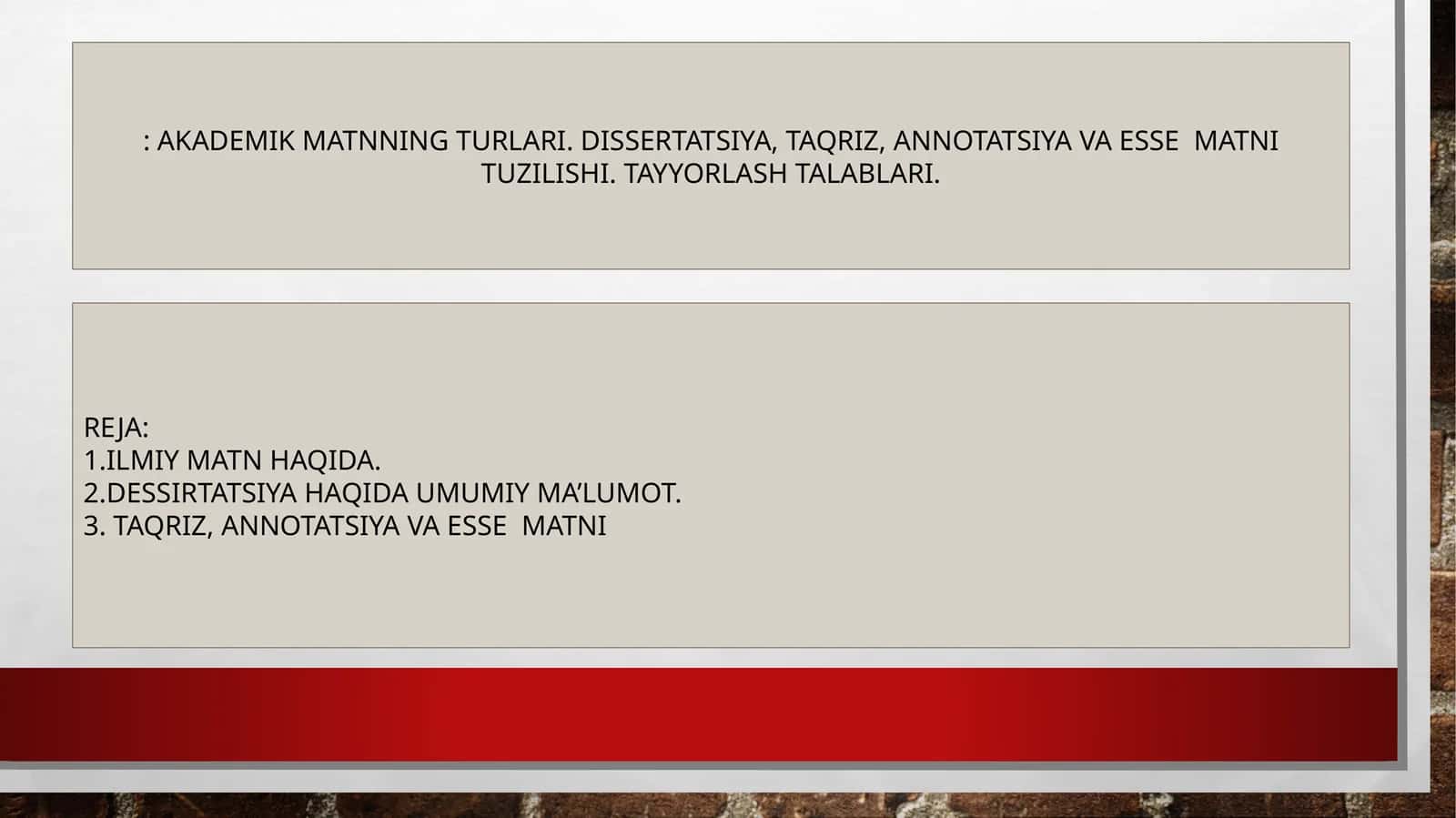 AKADEMIK MATNNING TURLARI. DISSERTATSIYA, TAQRIZ, ANNOTATSIYA VA ESSE MATNI TUZILISHI. TAYYORLASH TALABLARI
