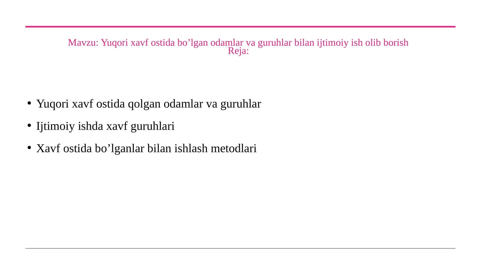 Yuqori xavf ostida bo’lgan odamlar va guruhlar bilan ijtimoiy ish olib borish