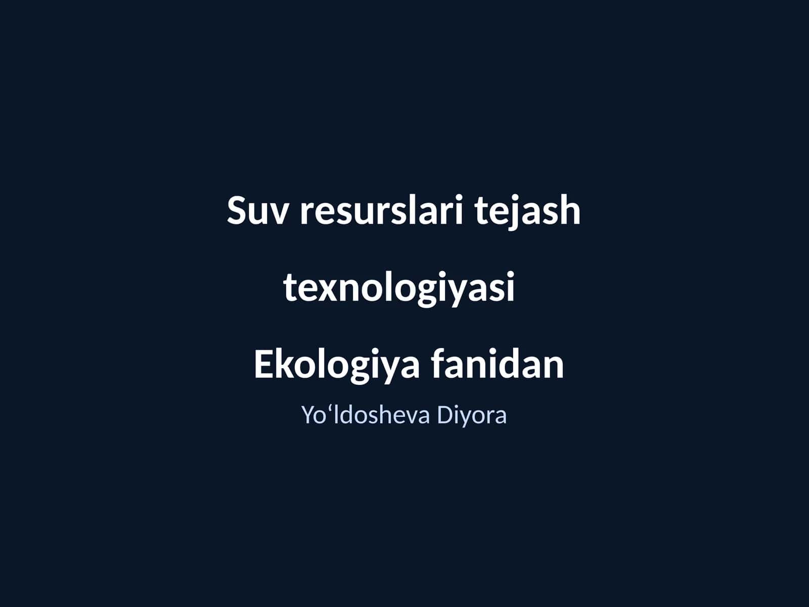 Suv resurslari tejash texnologiyasi