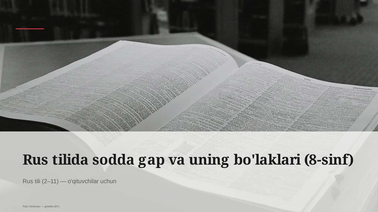 Rus tilida sodda gap va uning bo'laklari (8-sinf)