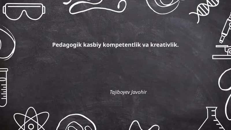 Pedagogik kasbiy kompetentlik va kreativlik