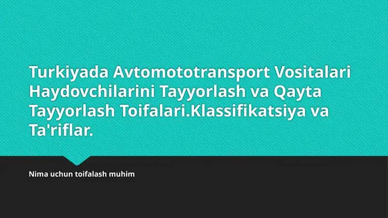 Avtomototransport Vositalari Haydovchilarini Tayyorlash va Qayta Tayyorlash Toifalari