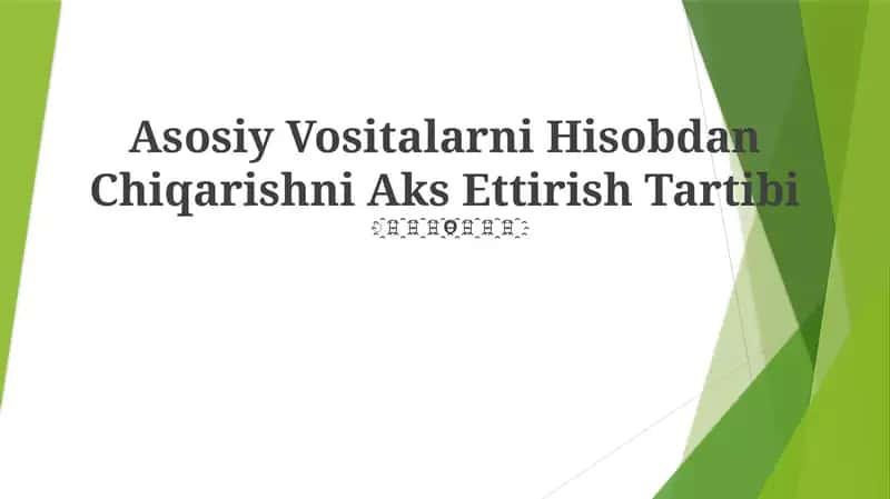 Asosiy Vositalarni Hisobdan Chiqarishni Aks Ettirish Tartibi