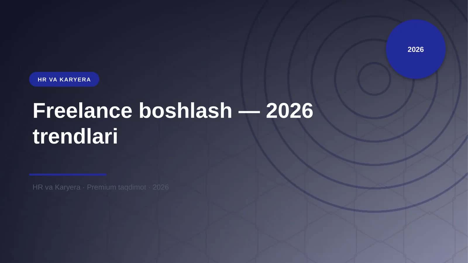 Freelance boshlash — 2026 trendlari
