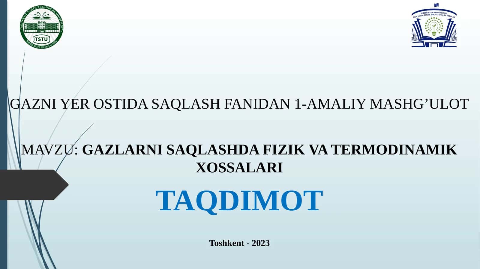 1-Amaliy mashg'ulot: Gazlarni saqlashda fizik va termodinamik xossalari