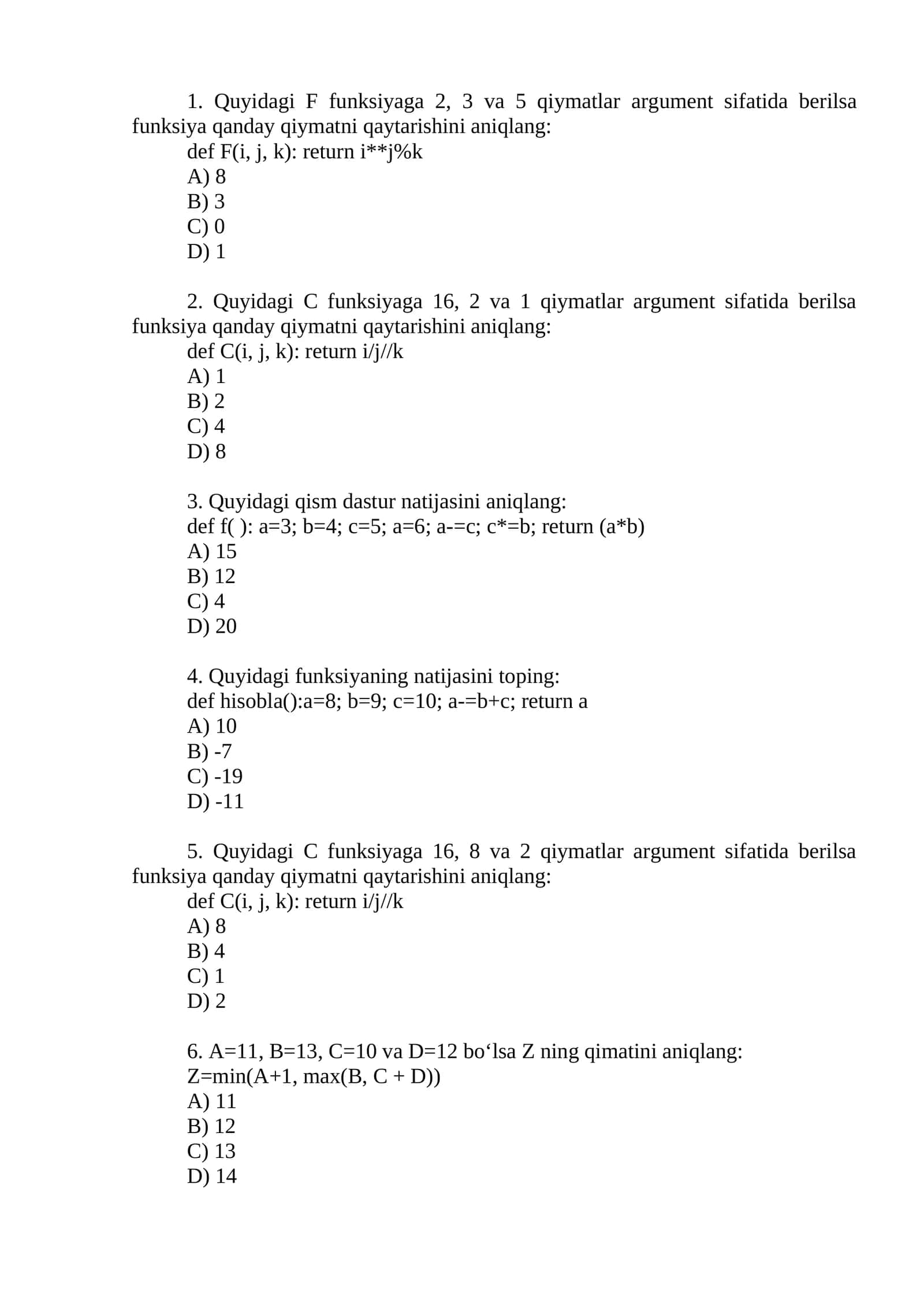 Quyidagi C funksiyaga 16, 2 va 1 qiymatlar argument sifatida berilsa funksiya qanday qiymatni qaytarishini aniqlang