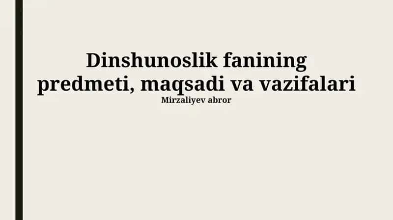 Dinshunoslik fanining predmeti, maqsadi va vazifalari