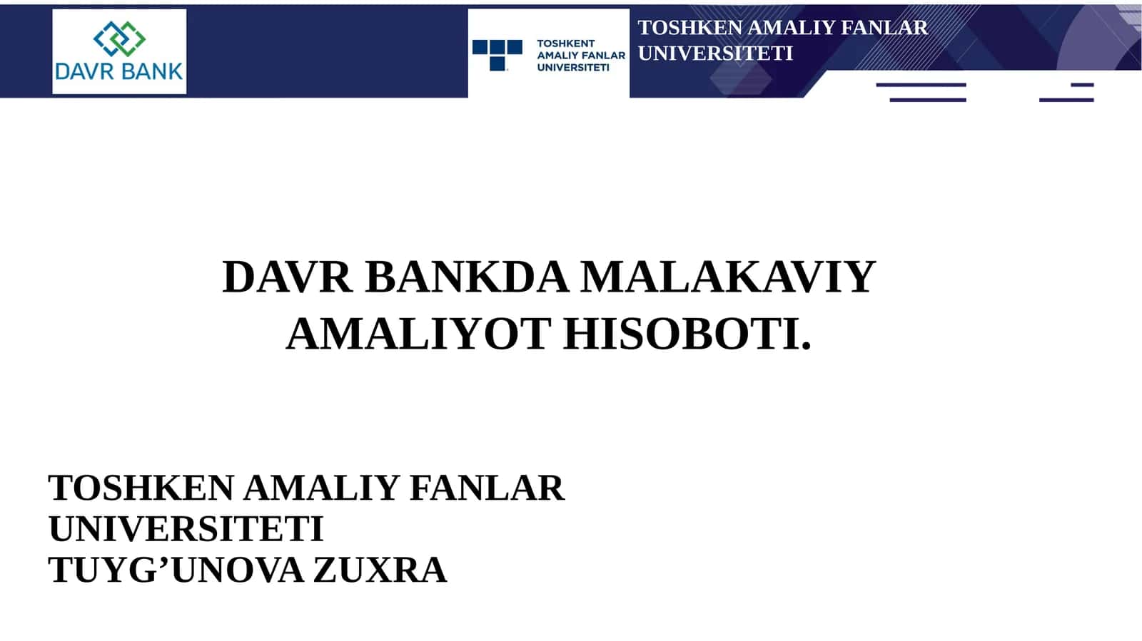 DAVR BANKDA MALAKAVIY AMALIYOT HISOBOTI