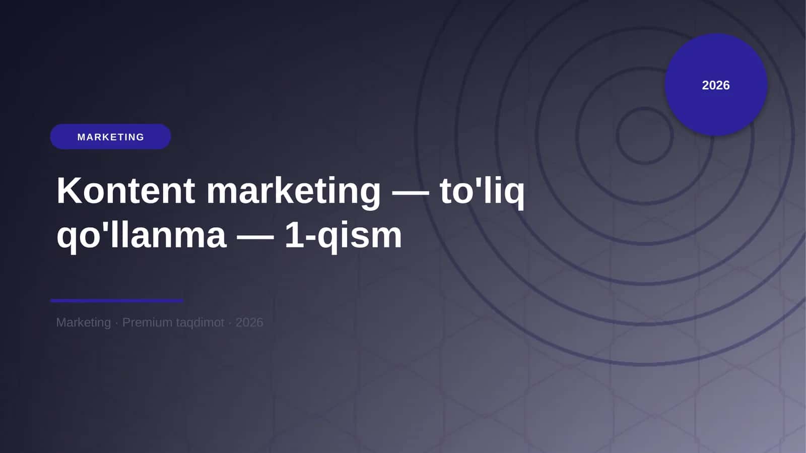 Kontent marketing — to'liq qo'llanma — 1-qism