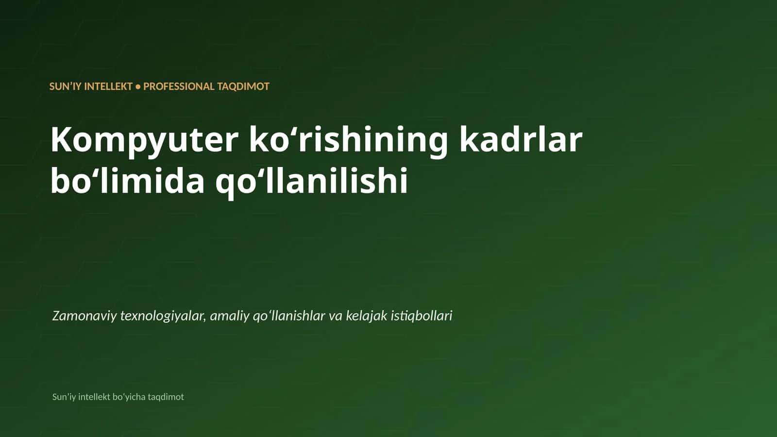 SUNʼIY INTELLEKT • PROFESSIONAL TAQDIMOT