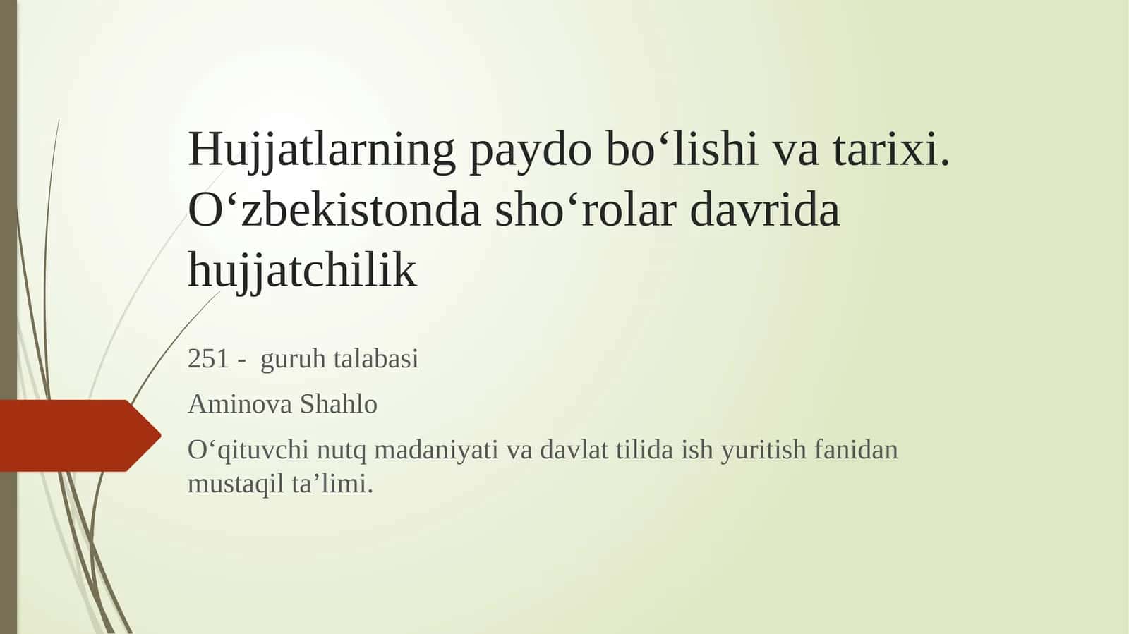 Hujjatlarning paydo bo‘lishi va tarixi. O‘zbekistonda sho‘rolar davrida hujjatchilik