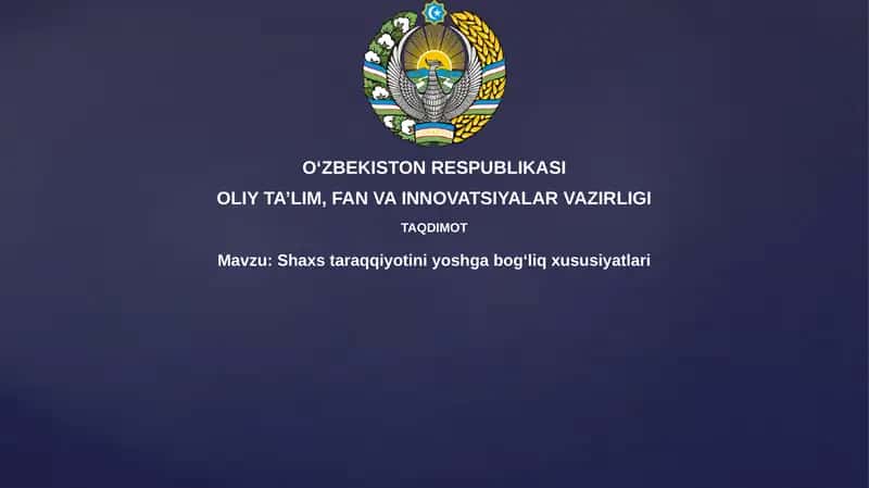 Shaxstaraqqiyotiniyoshgabogʻliqxususiyatlari