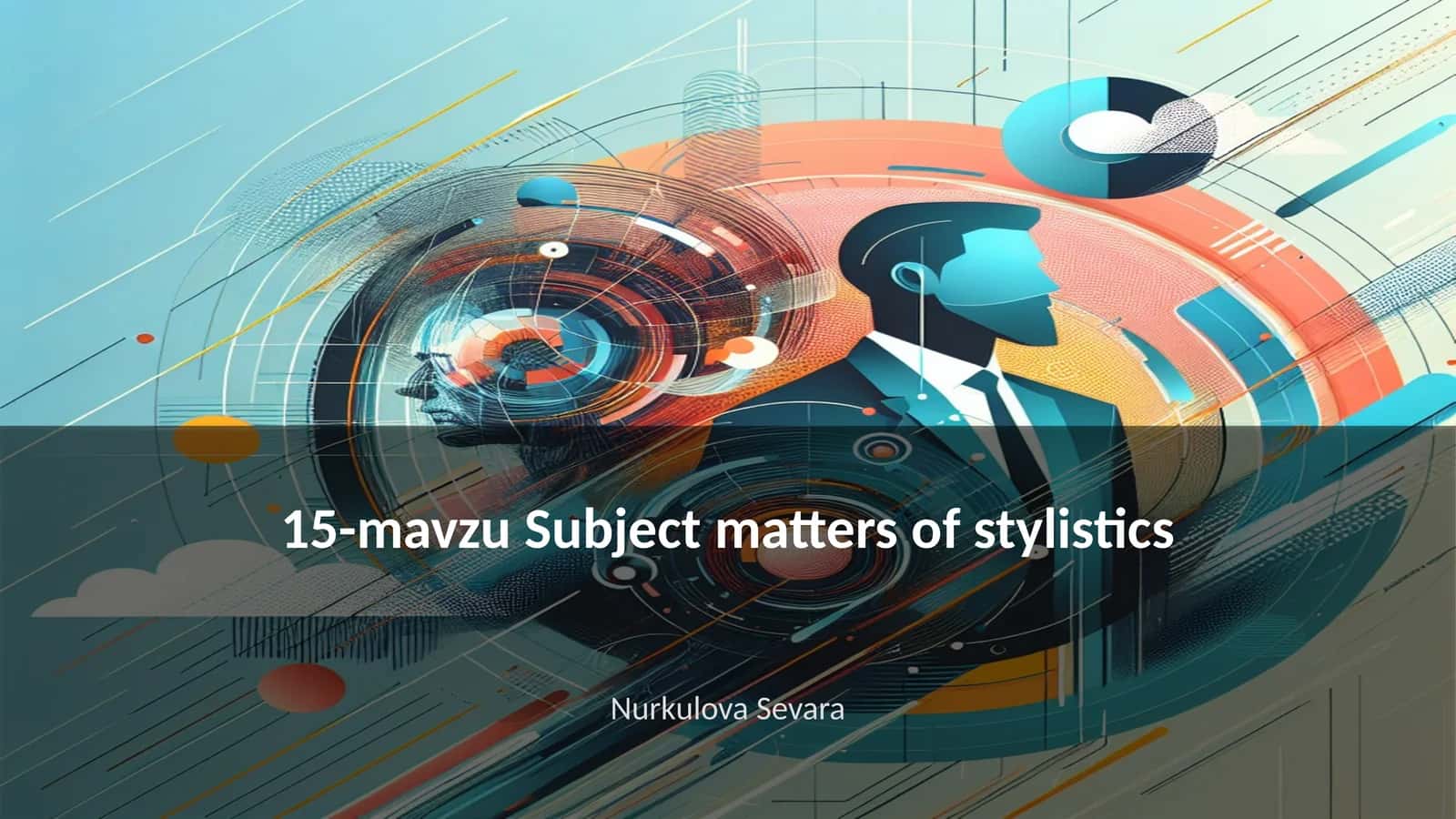 15-mavzu Subject matters of stylistics