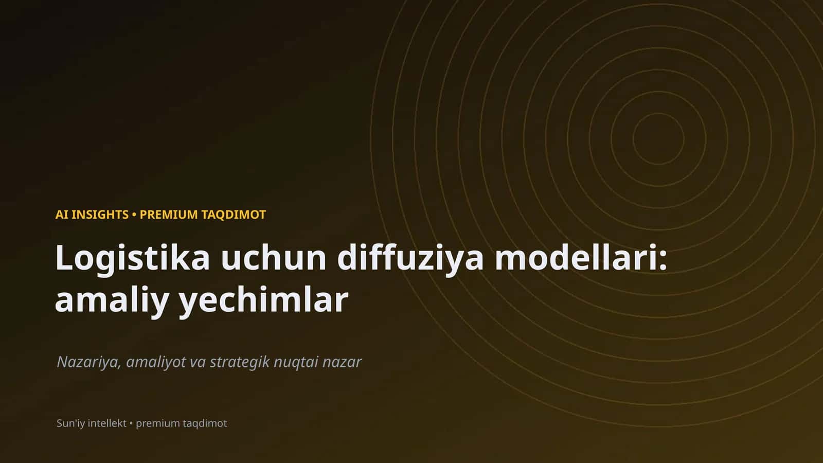 Logistika uchun diffuziya modellari: amaliy yechimlar