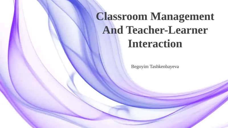 Classroom Management And Teacher-Learner Interaction