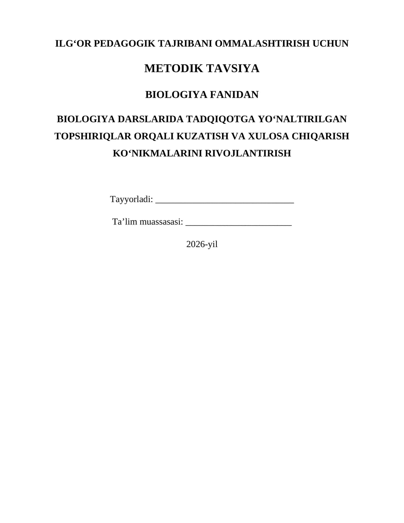 ILG‘OR PEDAGOGIK TAJRIBANI OMMALASHTIRISH UCHUN METODIK TAVSIYA BIOLOGIYA FANIDAN