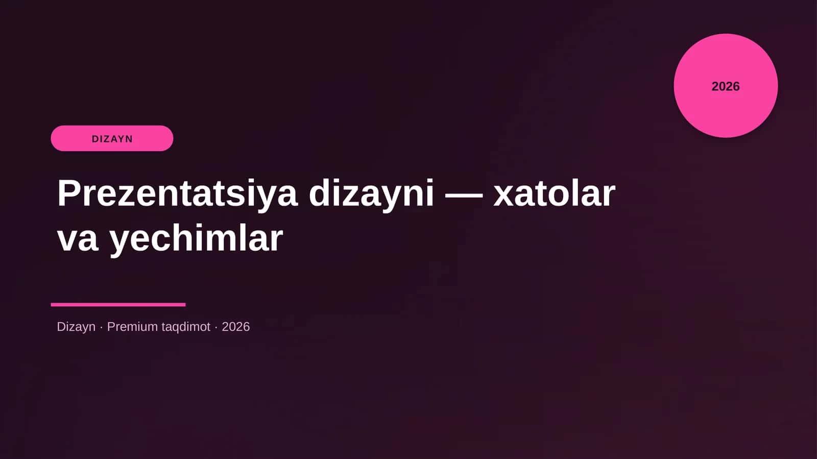Prezentatsiya dizayni — xatolar va yechimlar