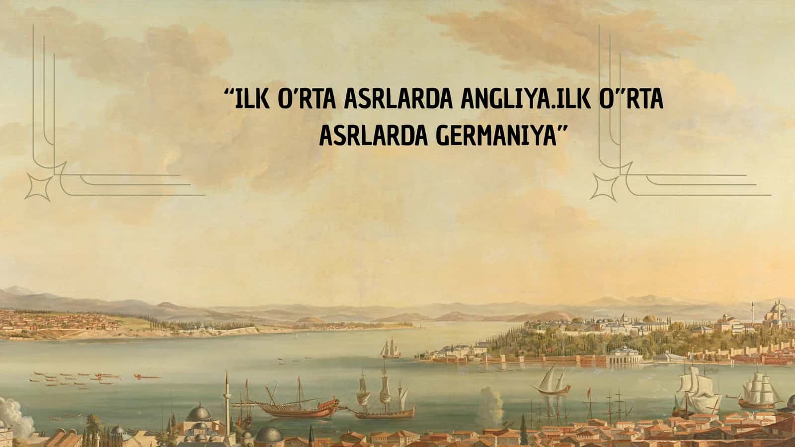 ILK O’RTA ASRLARDA ANGLIYA.ILK O”RTA ASRLARDA GERMANIYA