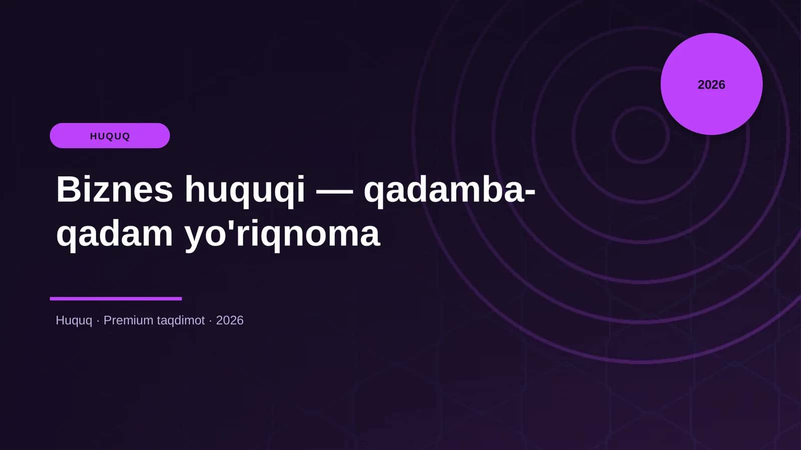 Biznes huquqi — qadamba-qadam yo'riqnoma