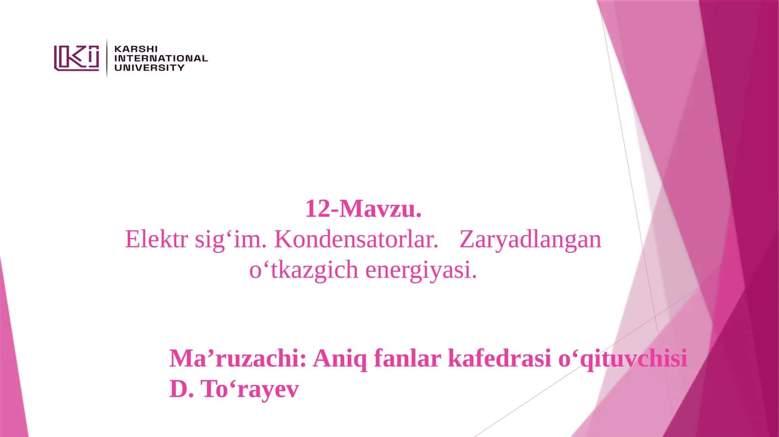 Elektr sig‘im. Kondensatorlar.Zaryadlangan o‘tkazgich energiyasi
