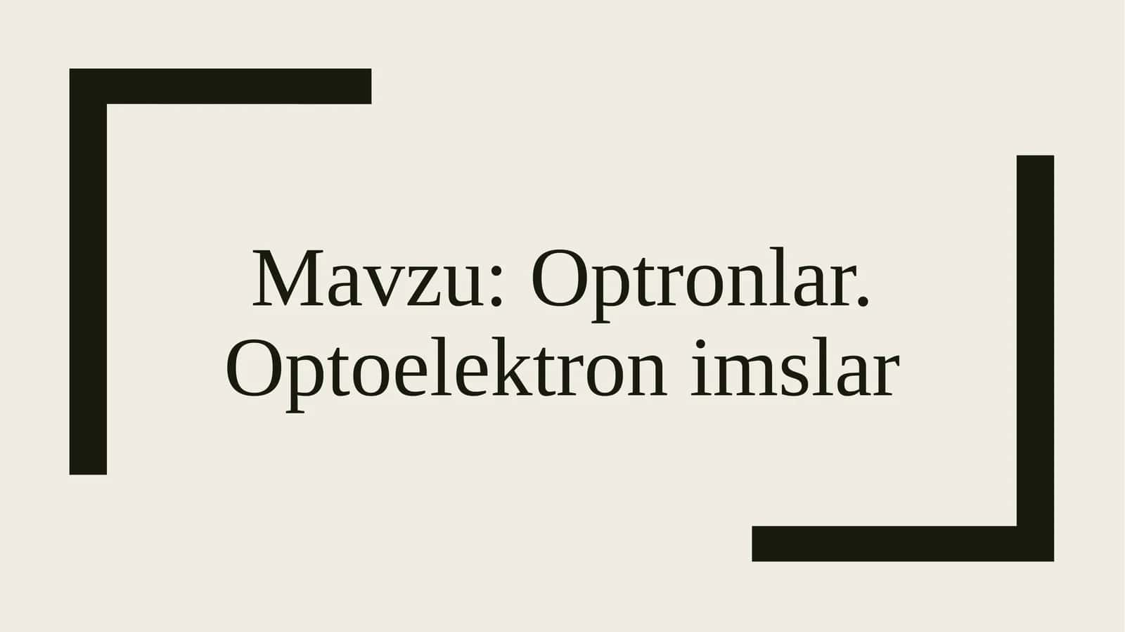 Optronlar.Optoelektron imslar