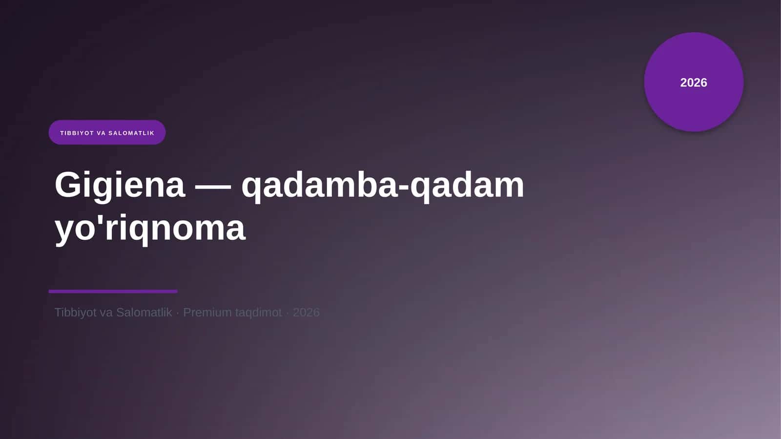 Gigiena — qadamba-qadam yo'riqnoma