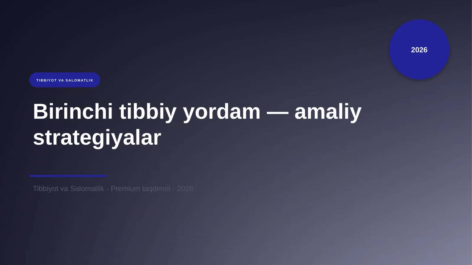 Birinchi tibbiy yordam — amaliy strategiyalar