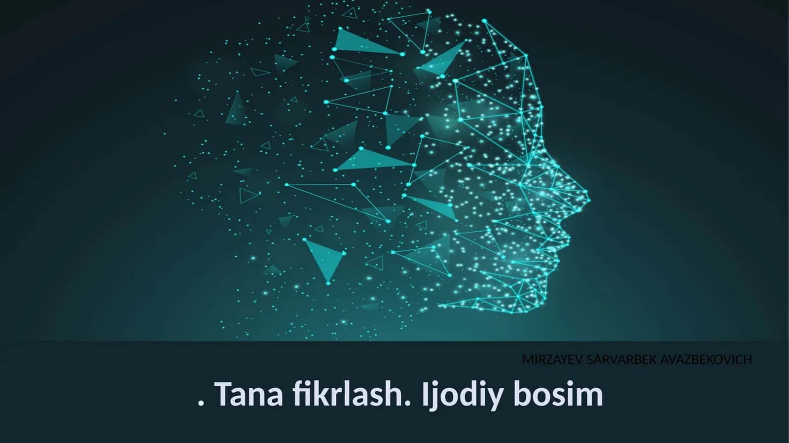 Tana fikrlash. Ijodiy bosim