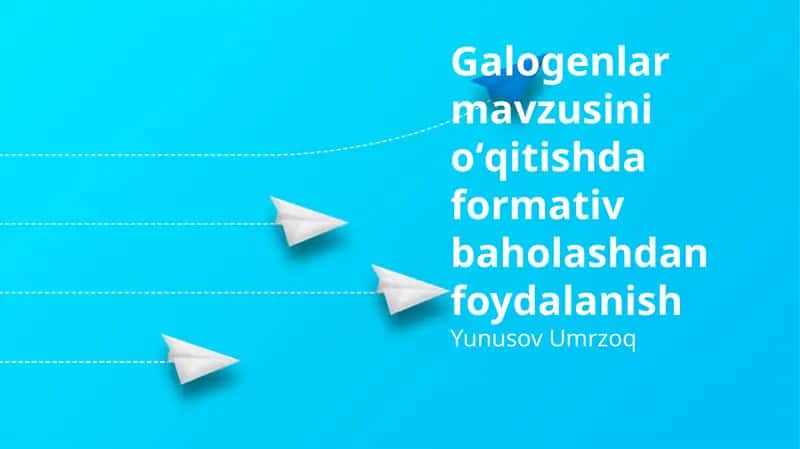 Halogenlar mavzusini o'qitishda formativ baholashdan foydalanish